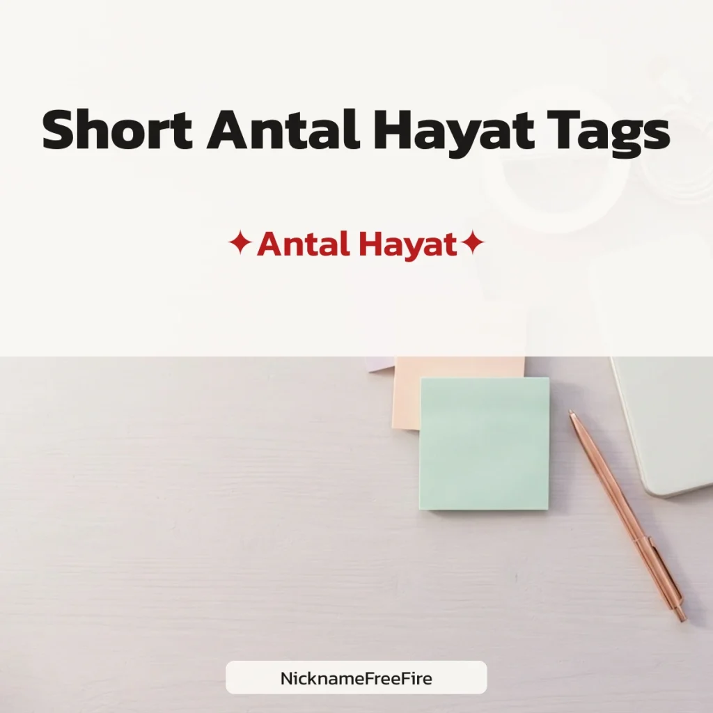 Short Antal Hayat tags for Free Fire